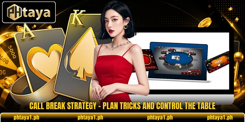 Call Break Strategy - Plan Tricks And Control The Table