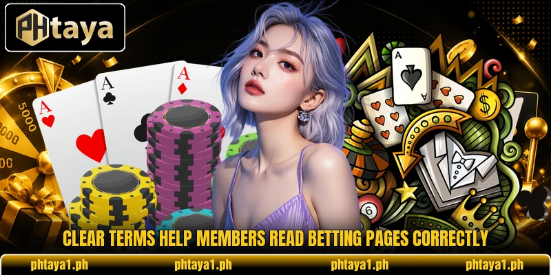 Clear terms help members read betting pages correctly Clear terms help members read betting pages correctly