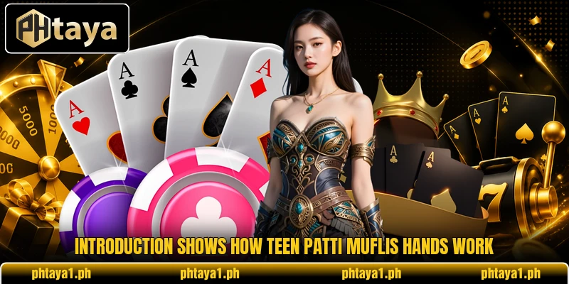 Introduction shows how teen patti muflis hands work