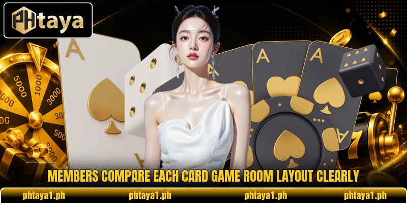 Members compare each card game room layout clearly Members compare each card game room layout clearly