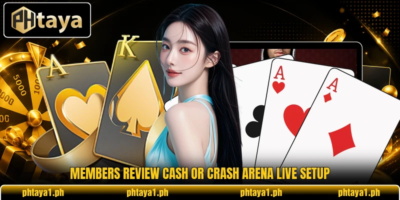 Members review Cash or Crash Arena Live setup Members review Cash or Crash Arena Live setup