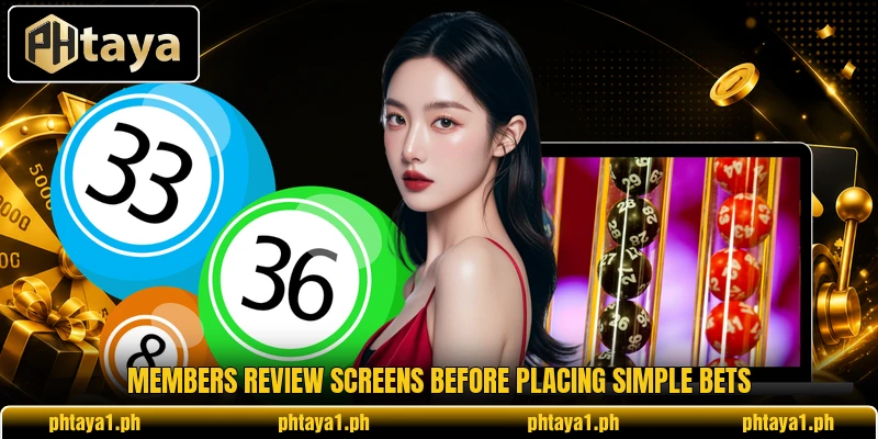 Members review screens before placing simple bets Members review screens before placing simple bets