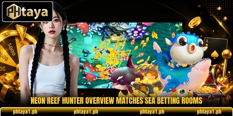 Neon Reef Hunter overview matches sea betting rooms Neon Reef Hunter overview matches sea betting rooms