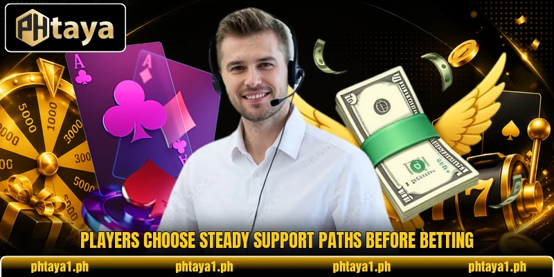 Players choose steady support paths before betting Players choose steady support paths before betting