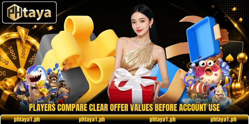 Players compare clear offer values before account use Players compare clear offer values before account use