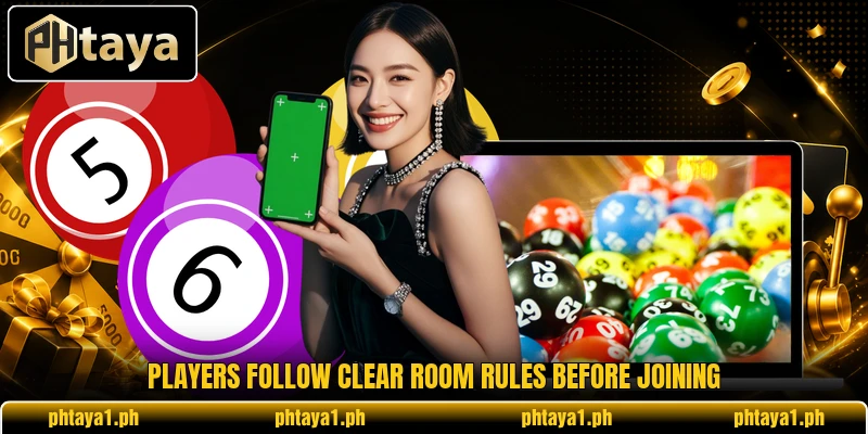 Players follow clear room rules before joining Players follow clear room rules before joining