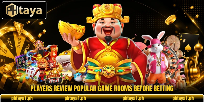 Players review popular game rooms before betting Players review popular game rooms before betting