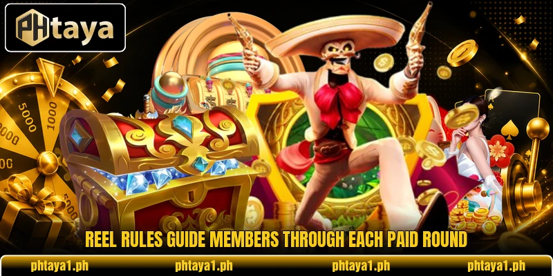 Reel rules guide members through each paid round Reel rules guide members through each paid round