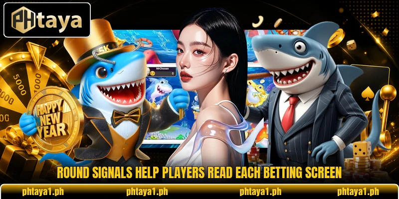 Round signals help players read each betting screen