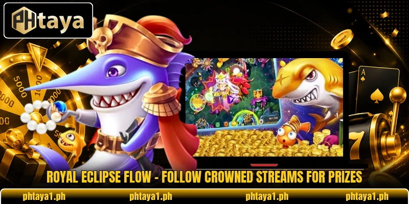 Royal Eclipse Flow - Follow Crowned Streams For Prizes