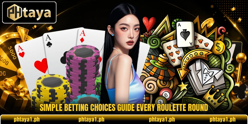 Simple betting choices guide every roulette round Simple betting choices guide every roulette round
