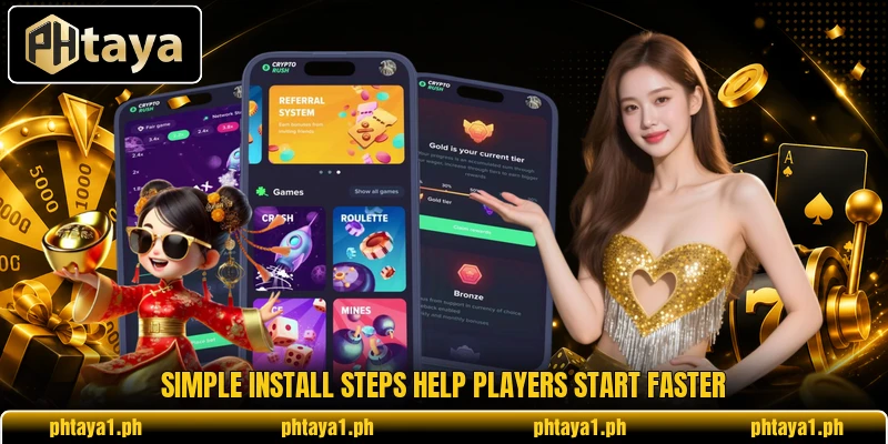 Simple install steps help players start faster Simple install steps help players start faster
