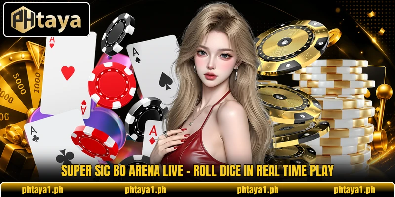 Super Sic Bo Arena Live - Roll Dice In Real Time Play