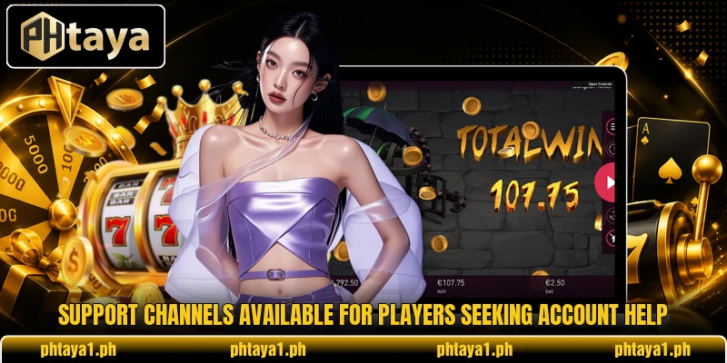Support channels available for players seeking account help Support channels available for players seeking account help